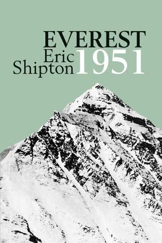 Everest 1951: The Mount Everest Reconnaissance Expedition 1951