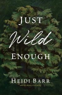 Cover image for Just Wild Enough