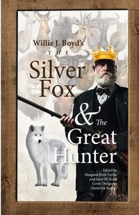 Cover image for The Silver Fox And The Great Hunter
