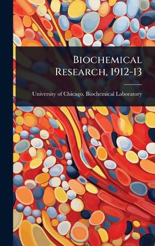 Cover image for Biochemical Research, 1912-13