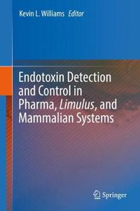 Cover image for Endotoxin Detection and Control in Pharma, Limulus, and Mammalian Systems