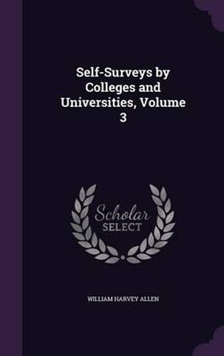 Cover image for Self-Surveys by Colleges and Universities, Volume 3