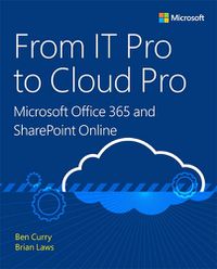 Cover image for From IT Pro to Cloud Pro Microsoft Office 365 and SharePoint Online