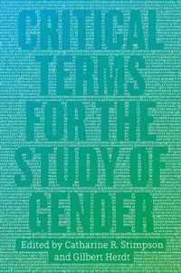 Cover image for Critical Terms for the Study of Gender