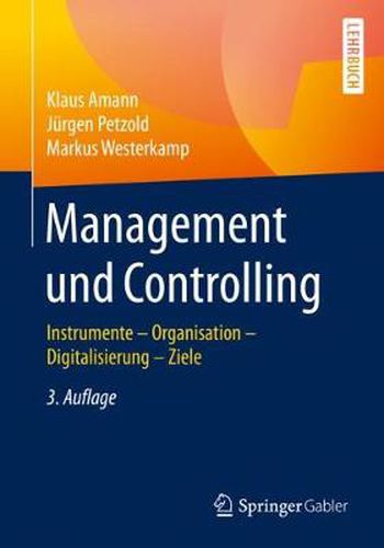 Cover image for Management und Controlling: Instrumente - Organisation - Ziele - Digitalisierung