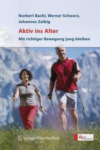 Cover image for Aktiv ins Alter: Mit richtiger Bewegung jung bleiben