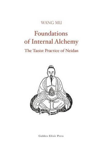 Cover image for Foundations of Internal Alchemy: The Taoist Practice of Neidan