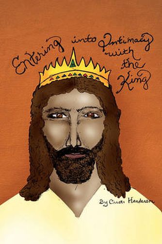 Cover image for Entering Into Intimacy with the King