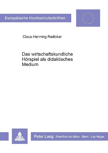 Cover image for Das Wirtschaftskundliche Hoerspiel ALS Didaktisches Medium