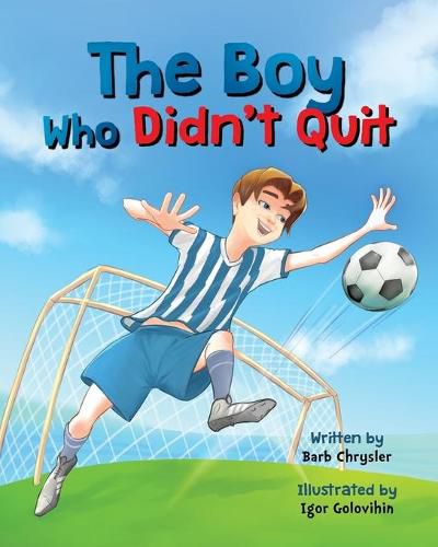 Cover image for The Boy Who Didn't Quit