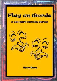 Cover image for Play on Words: A six-part comedy series