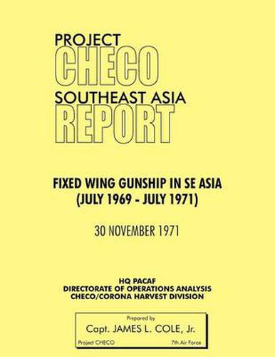 Cover image for Project CHECO Southeast Asia: Fixed Wing Gunships in Sea (July 1969 - July 1971)