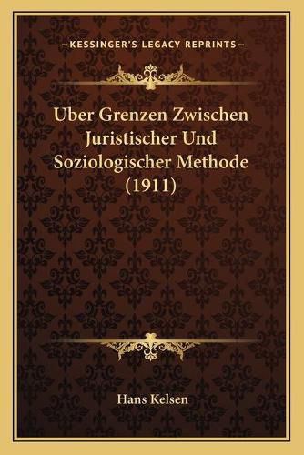 Cover image for Uber Grenzen Zwischen Juristischer Und Soziologischer Methode (1911)