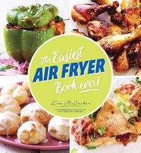 Cover image for The Easiest Air Fryer Book Ever!