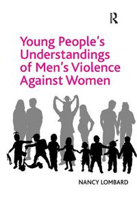 Cover image for Young People's Understandings of Men's Violence Against Women