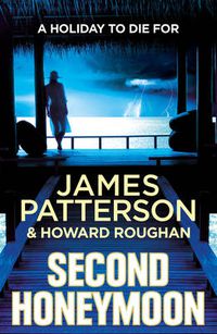 Cover image for Second Honeymoon: Two FBI agents hunt a serial killer targeting newly-weds...