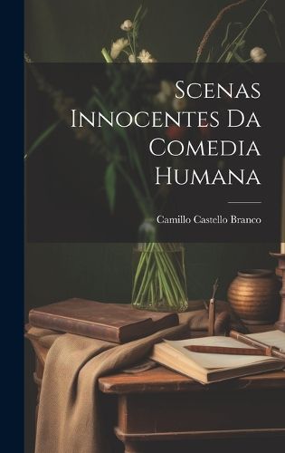 Cover image for Scenas Innocentes da Comedia Humana