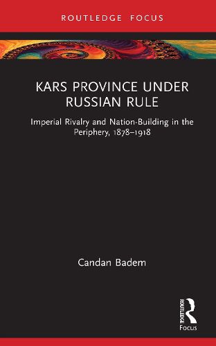 Cover image for Kars Province under Russian Rule