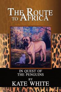 Cover image for Route to Africa: In Quest of the Penguins