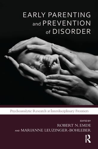 Cover image for Early Parenting and Prevention of Disorder: Psychoanalytic Research at Interdisciplinary Frontiers