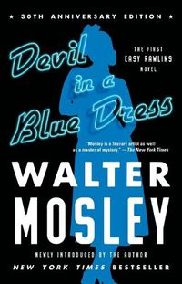 Cover image for Devil in a Blue Dress (30th Anniversary Edition): An Easy Rawlins Novel