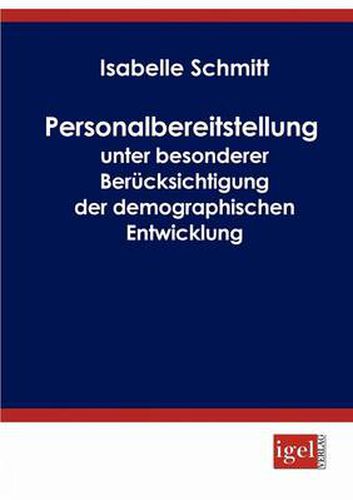 Cover image for Personalbereitstellung unter besonderer Berucksichtigung der demographischen Entwicklung