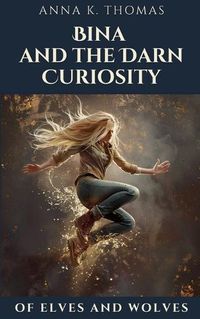 Cover image for Bina and the Darn Curiosity