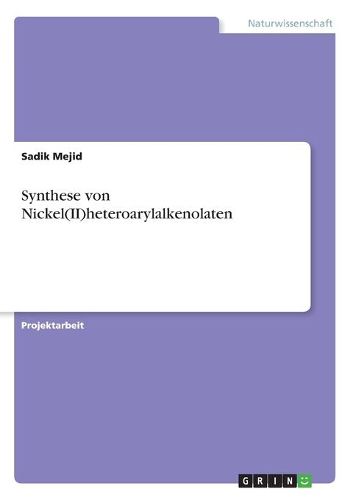 Cover image for Synthese von Nickel(II)heteroarylalkenolaten