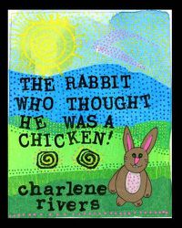 Cover image for The Rabbit Who Thought He Was A Chicken