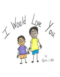 Cover image for I Would Love You