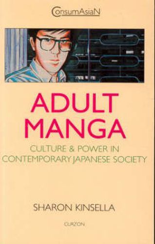 Cover image for Adult Manga: Culture and Power in Contemporary Japanese Society