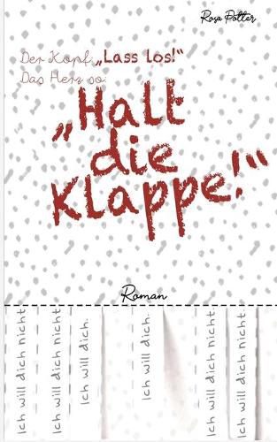 Cover image for Der Kopf: Lass los! Das Herz so: Halt die Klappe!