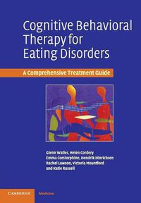 Cover image for Cognitive Behavioral Therapy for Eating Disorders: A Comprehensive Treatment Guide