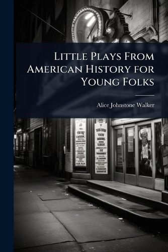 Cover image for Little Plays From American History for Young Folks