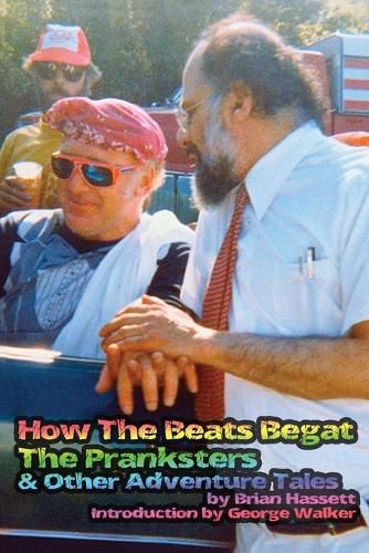 Cover image for How The Beats Begat The Pranksters, & Other Adventure Tales