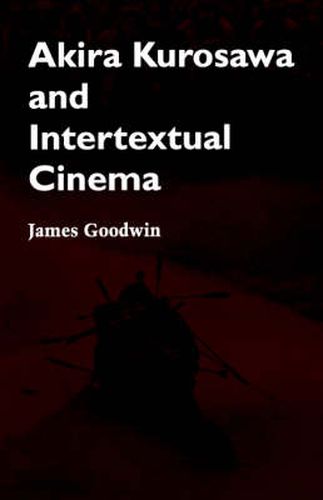 Akira Kurosawa and Intertextual Cinema