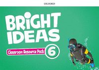 Cover image for Bright Ideas: Level 6: Classroom Resource Pack: Inspire curiosity, inspire achievement