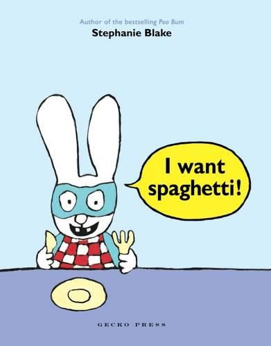 Cover image for I Want Spaghetti!