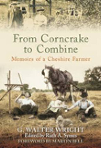 Cover image for From Corncrake to Combine: Memoirs of a Cheshire Farmer