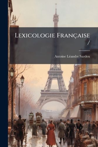 Cover image for Lexicologie Francaise /