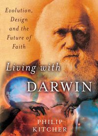 Cover image for Living with Darwin: Evolution, Design, and the Future of Faith (Philosophy in Action)