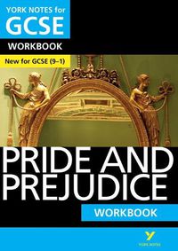 Cover image for Pride and Prejudice WORKBOOK: York Notes for GCSE (9-1): - the ideal way to catch up, test your knowledge and feel ready for 2022 and 2023 assessments and exams