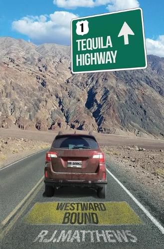 Cover image for Tequila Highway: Westward Bound