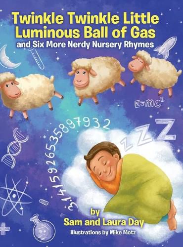 Cover image for Twinkle Twinkle Little Luminous Ball of Gas and Six More Nerdy Nursery Rhymes