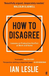 Cover image for How to Disagree: Lessons on Productive Conflict at Work and Home