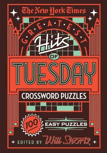 Cover image for The New York Times Greatest Hits of Tuesday Crossword Puzzles: 100 Easy Puzzles