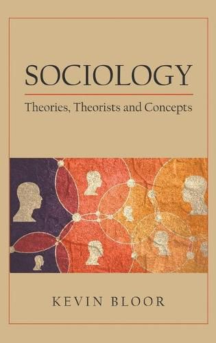 Cover image for Sociology: Theories, Theorists and Concepts