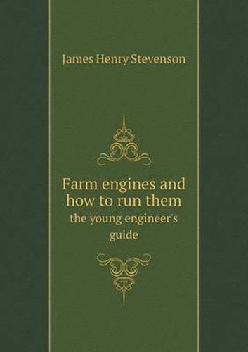 Cover image for Farm engines and how to run them the young engineer's guide