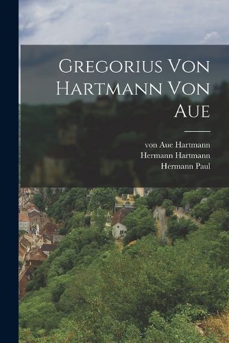 Cover image for Gregorius von Hartmann von Aue