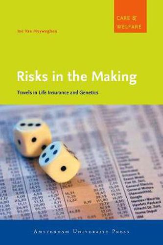 Cover image for Risks in the Making: Travels in Life Insurance and Genetics